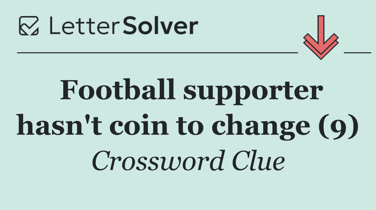 Football supporter hasn't coin to change (9)