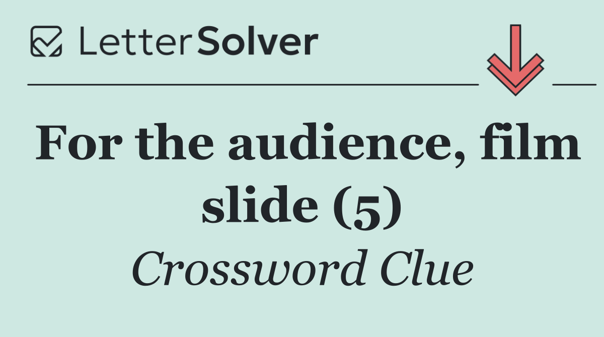 For the audience, film slide (5)