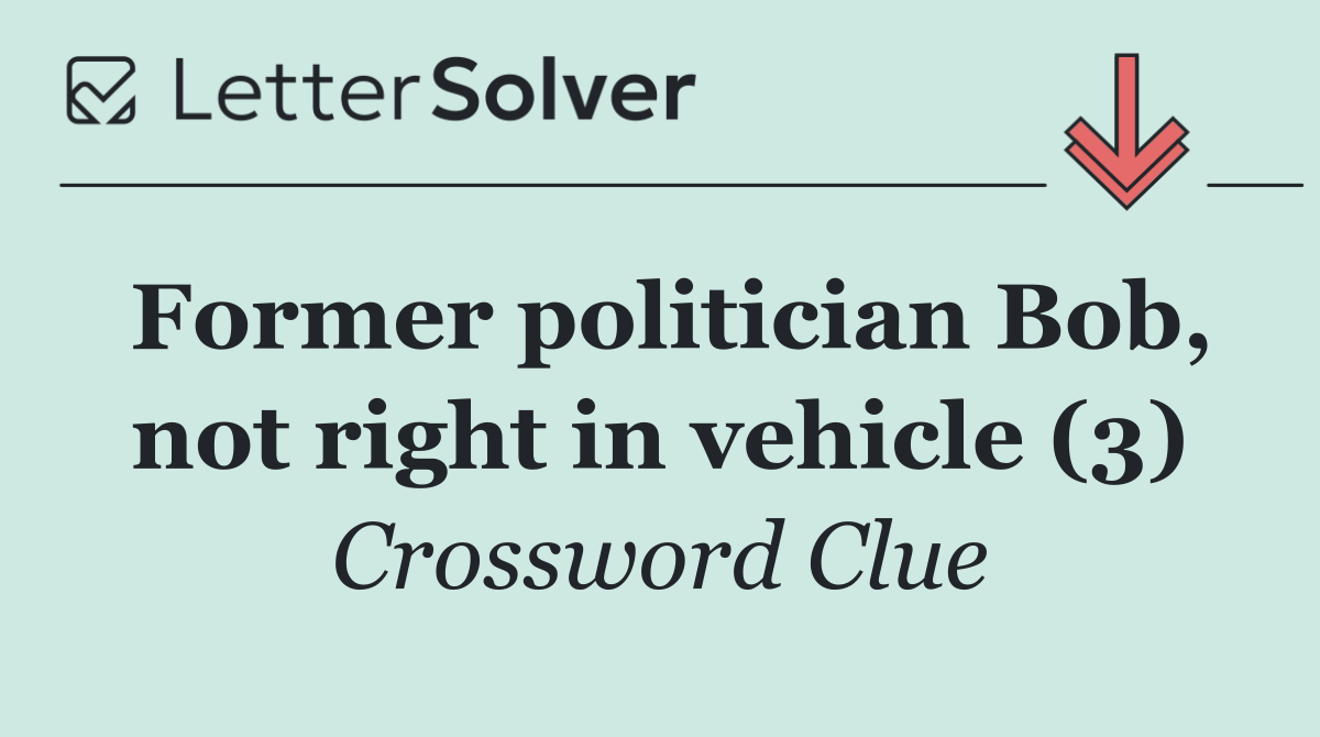 Former politician Bob, not right in vehicle (3)