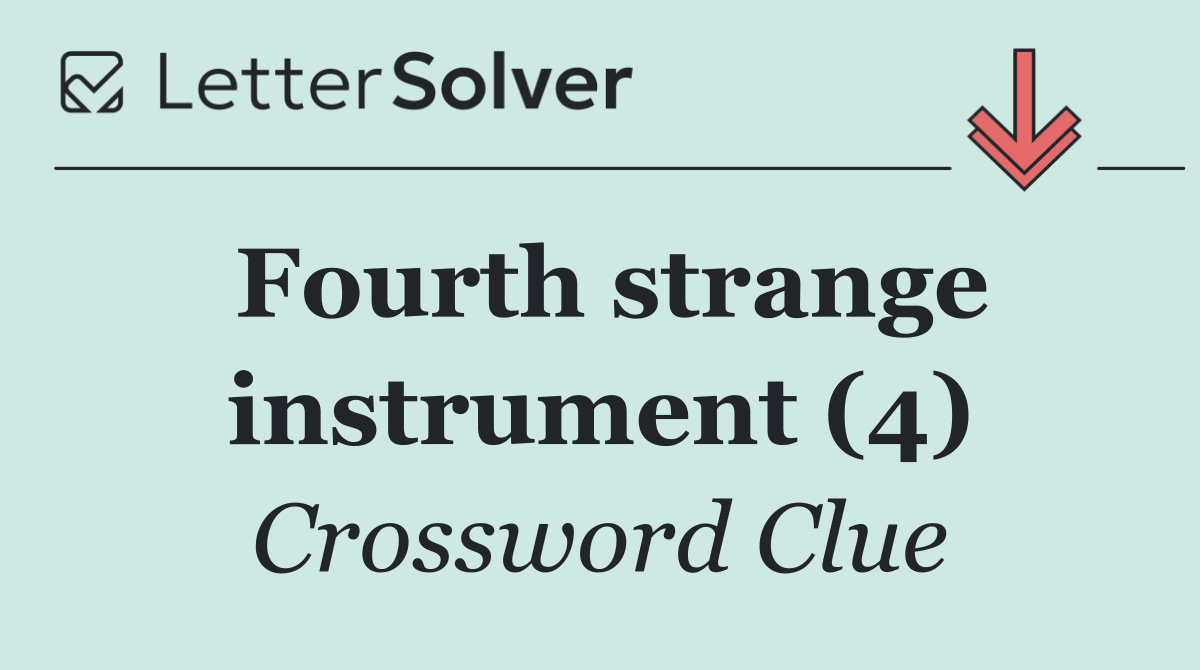 Fourth strange instrument (4)