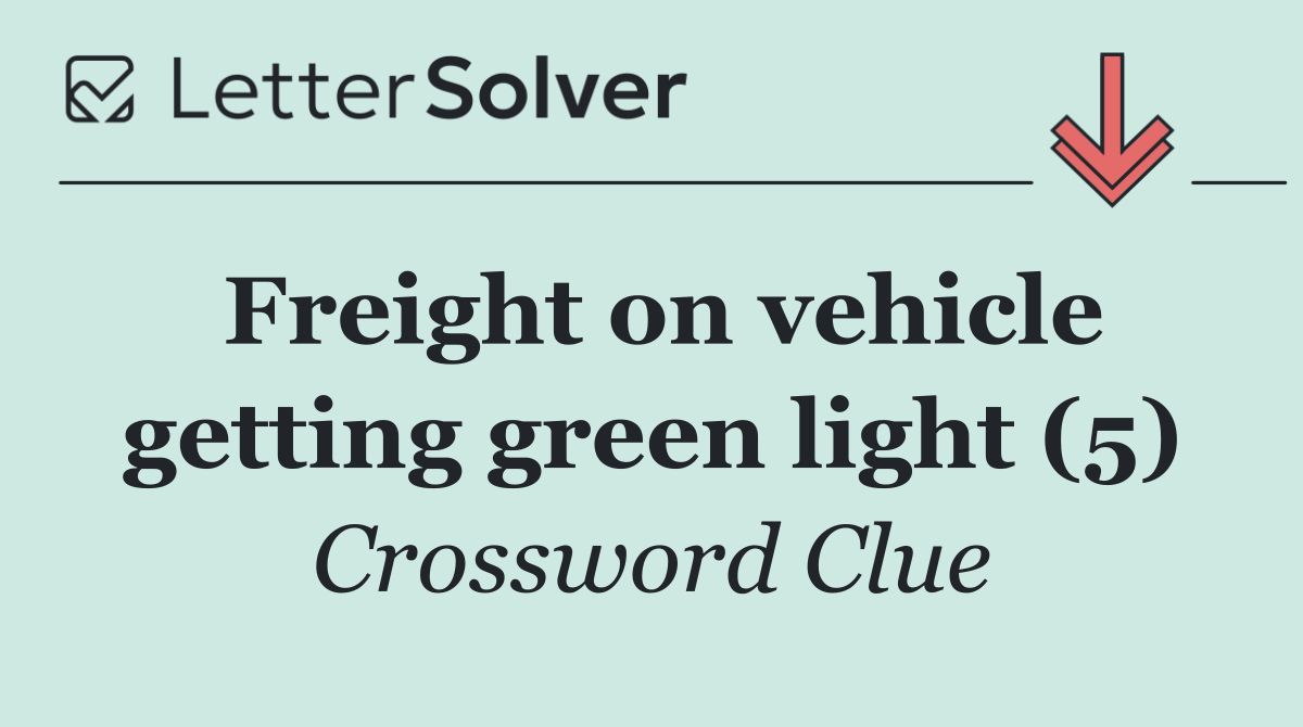Freight on vehicle getting green light (5)