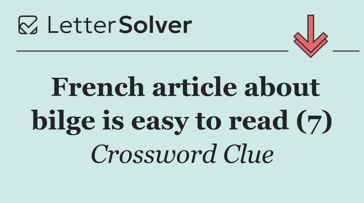 French article about bilge is easy to read (7)