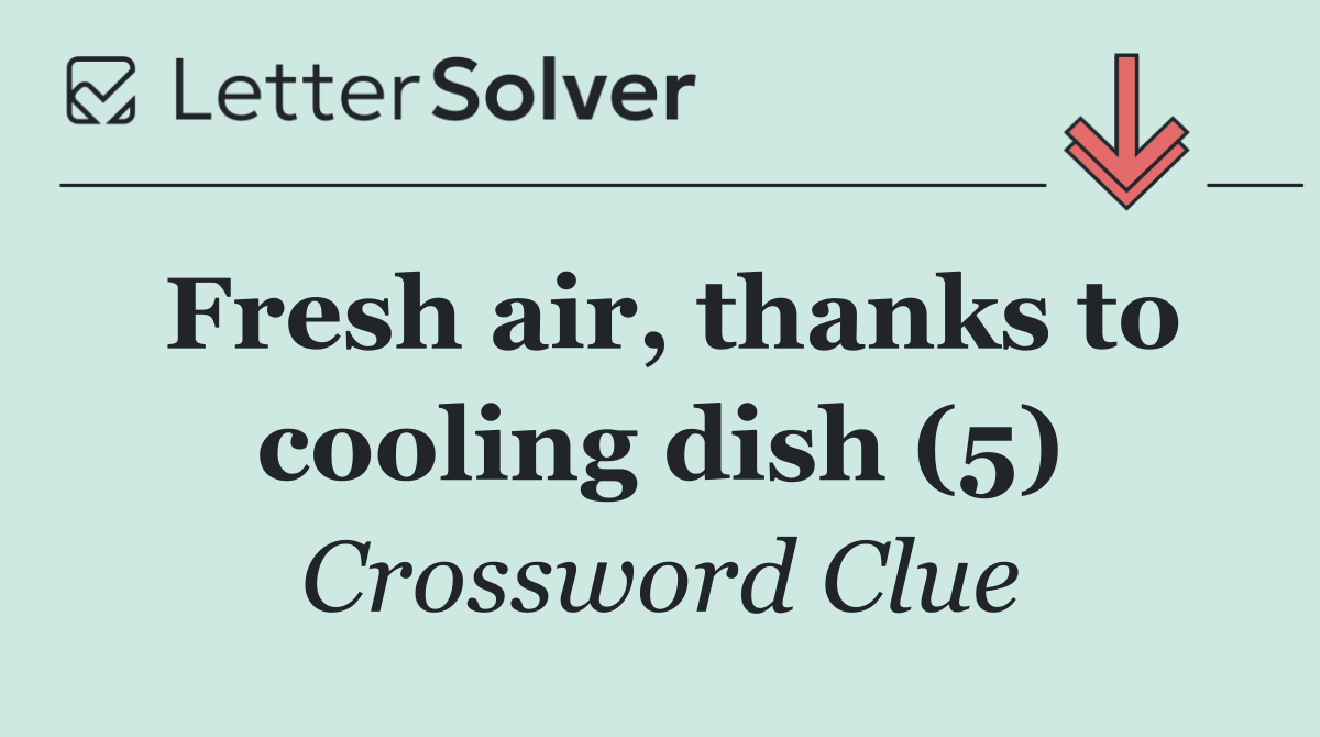 Fresh air, thanks to cooling dish (5)