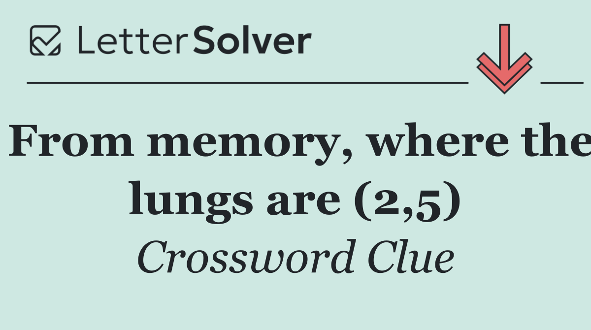 From memory, where the lungs are (2,5)