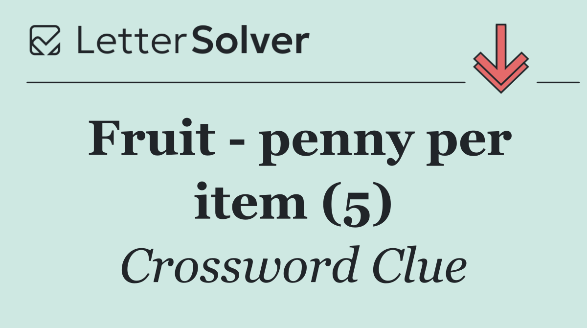 Fruit   penny per item (5)