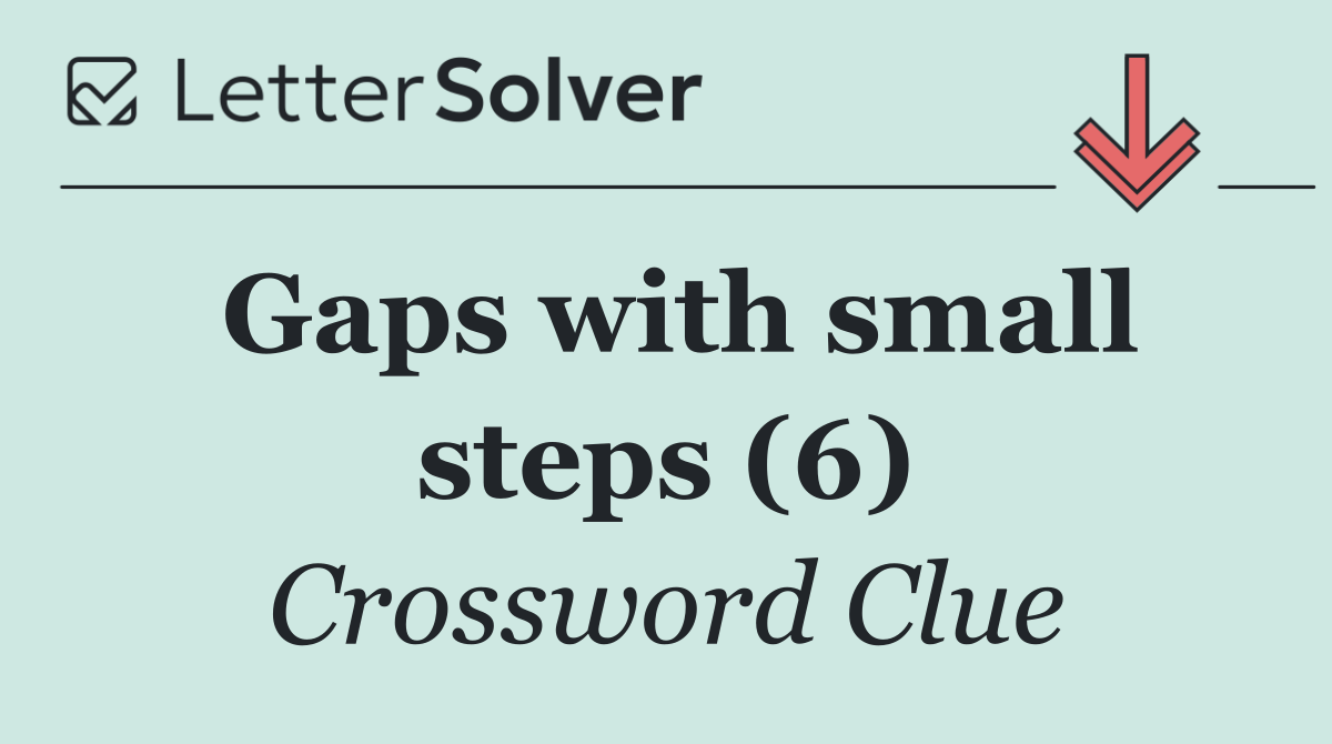 Gaps with small steps (6)