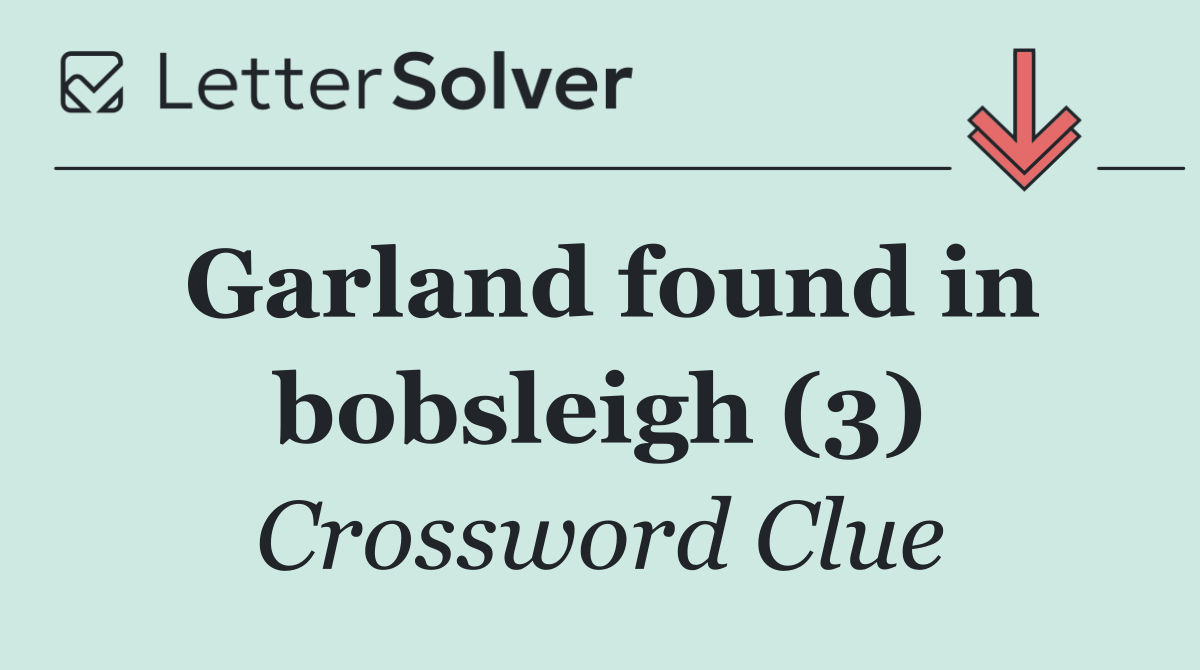 Garland found in bobsleigh (3)