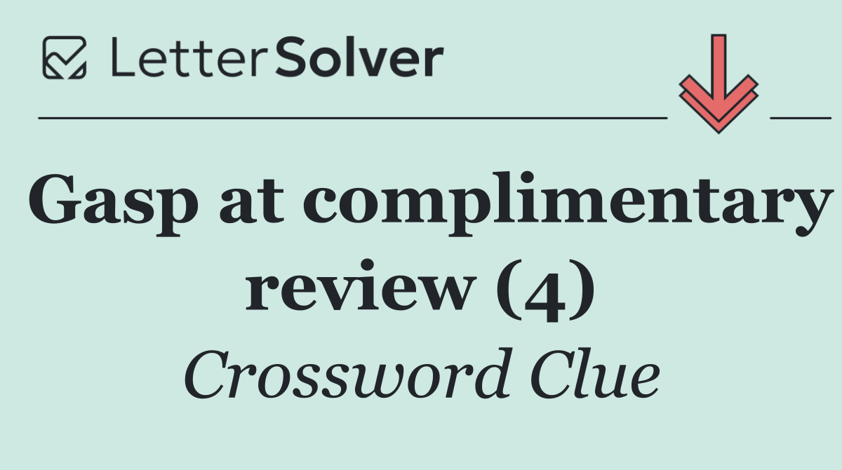 Gasp at complimentary review (4)