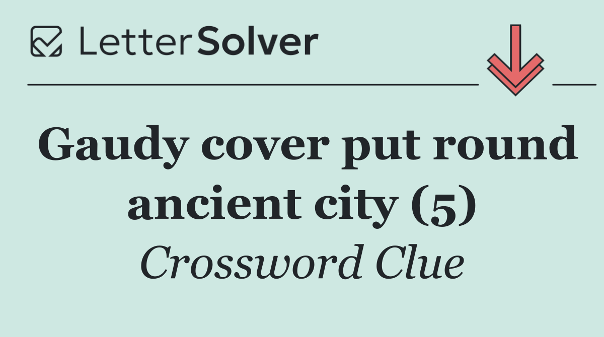 Gaudy cover put round ancient city (5)