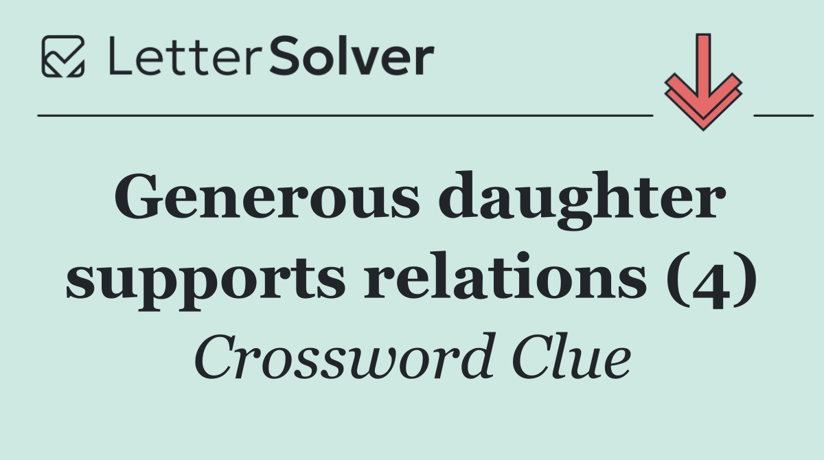 Generous daughter supports relations (4)