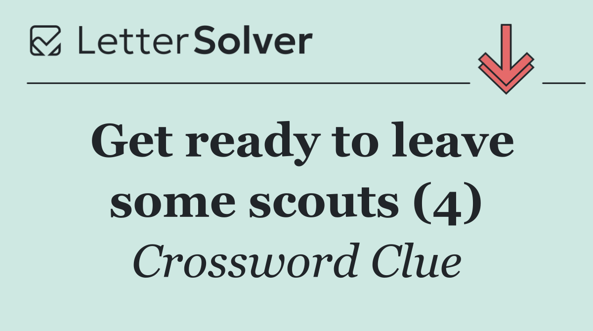 Get ready to leave some scouts (4)