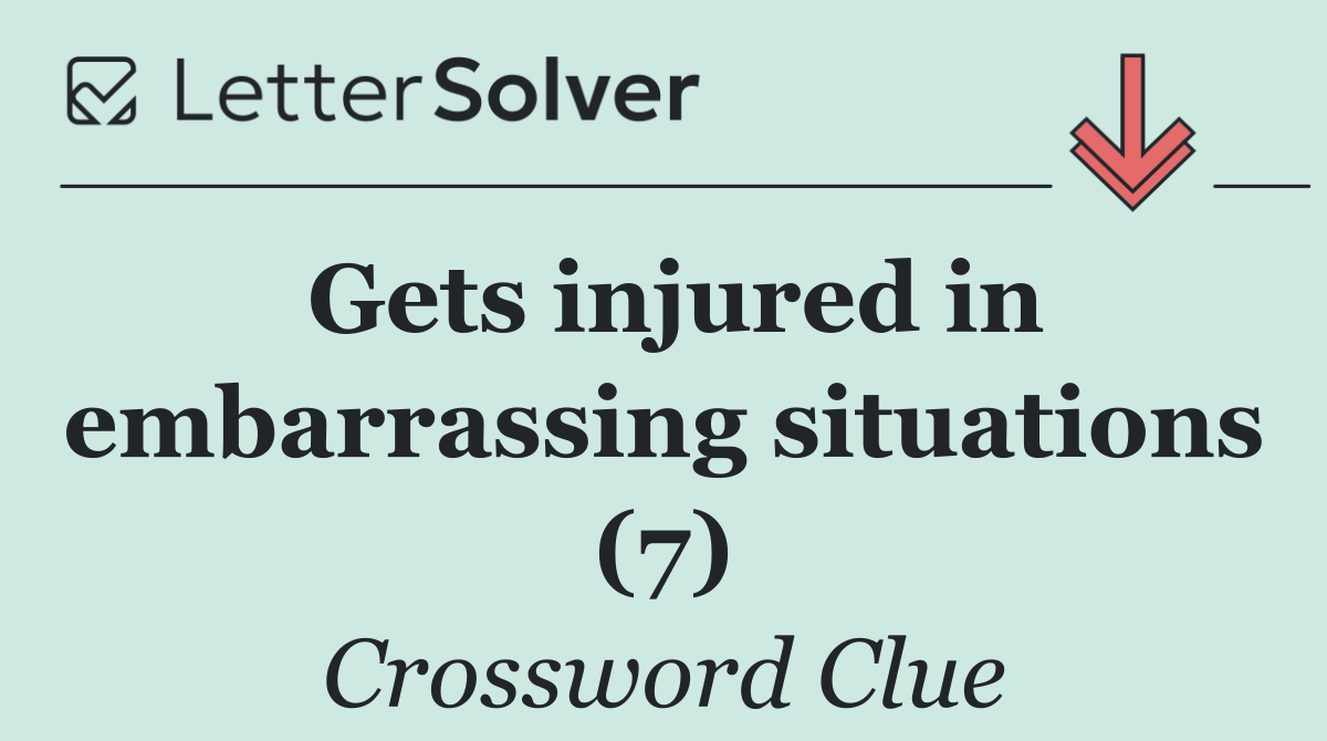 Gets injured in embarrassing situations (7)