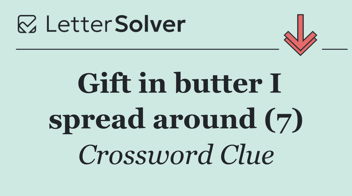 Gift in butter I spread around (7)