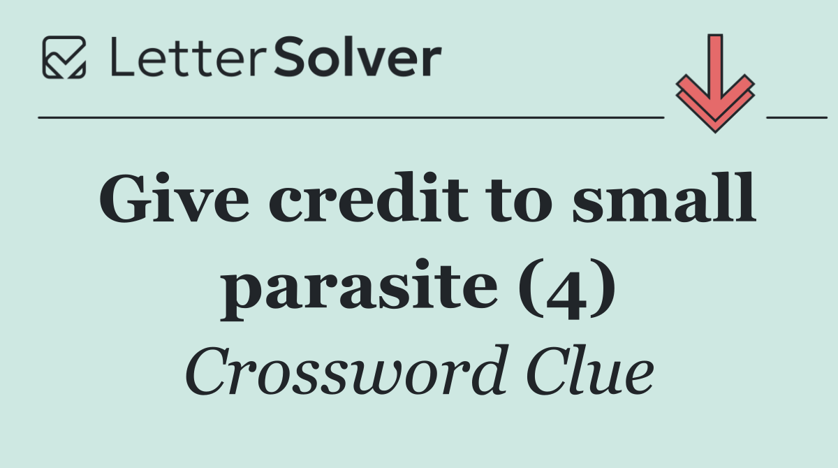Give credit to small parasite (4)