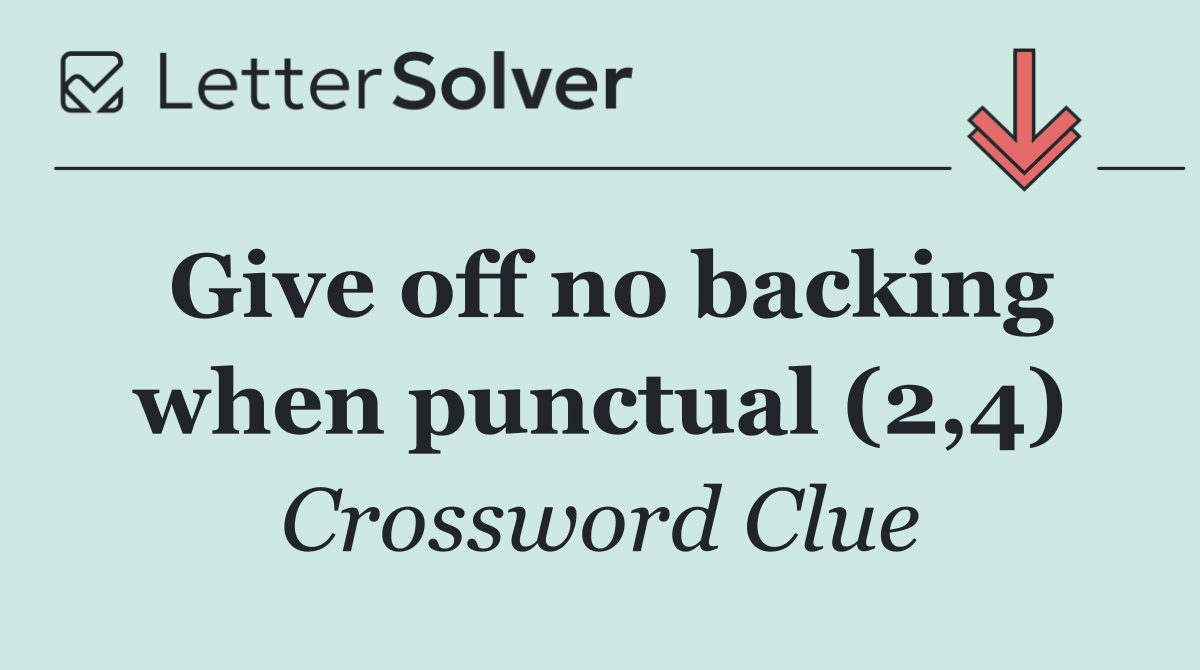 Give off no backing when punctual (2,4)