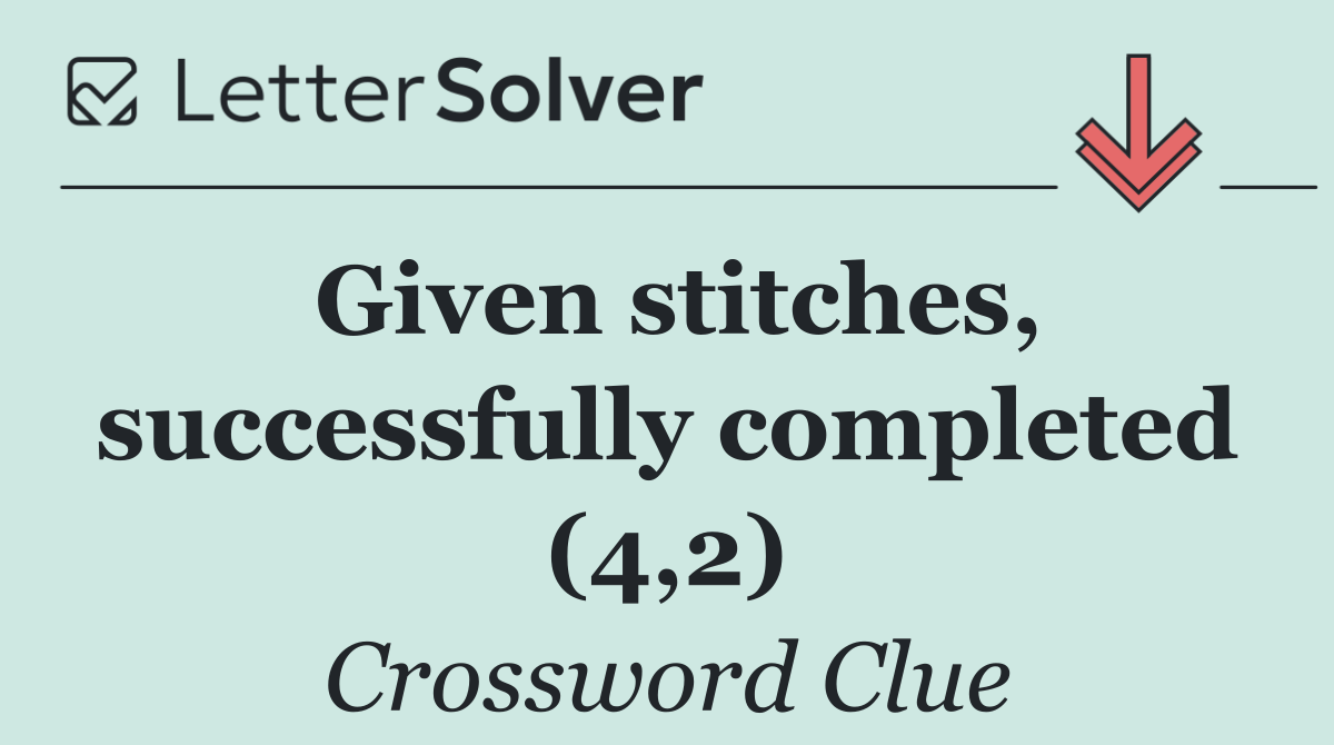 Given stitches, successfully completed (4,2)