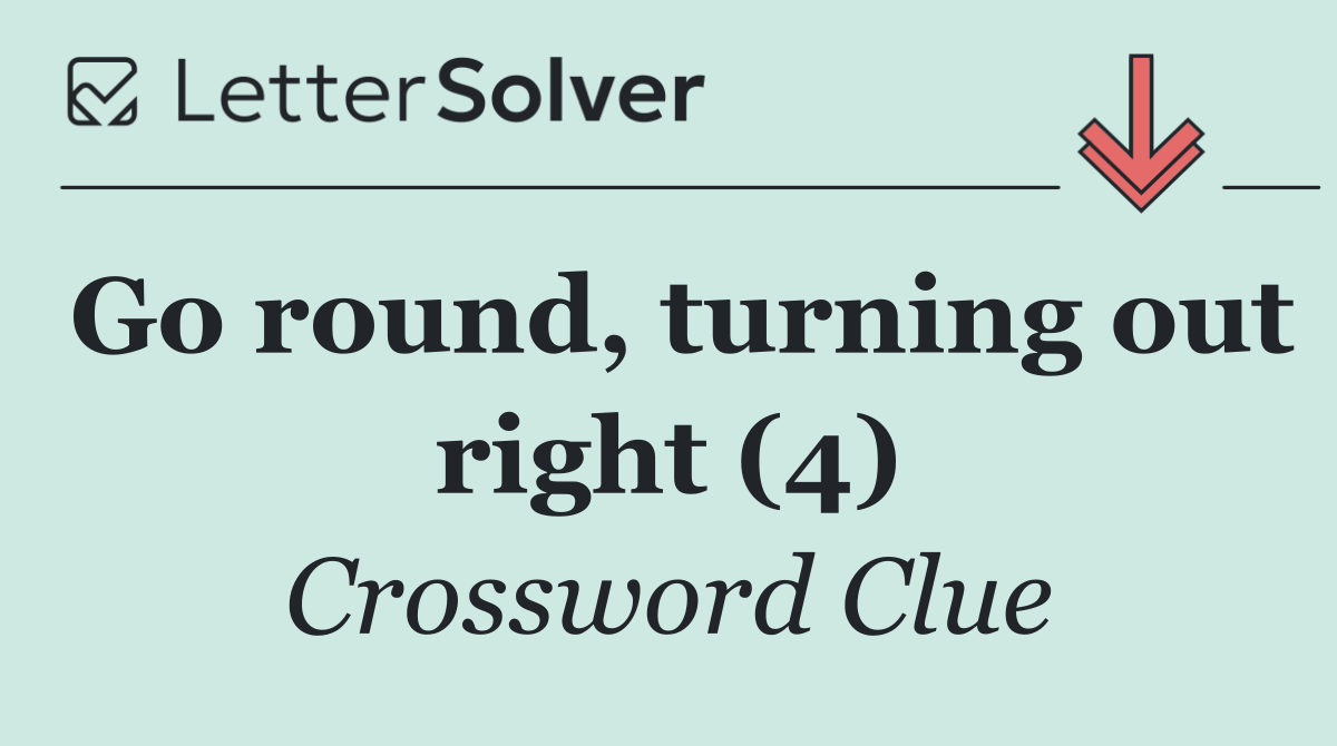 Go round, turning out right (4)