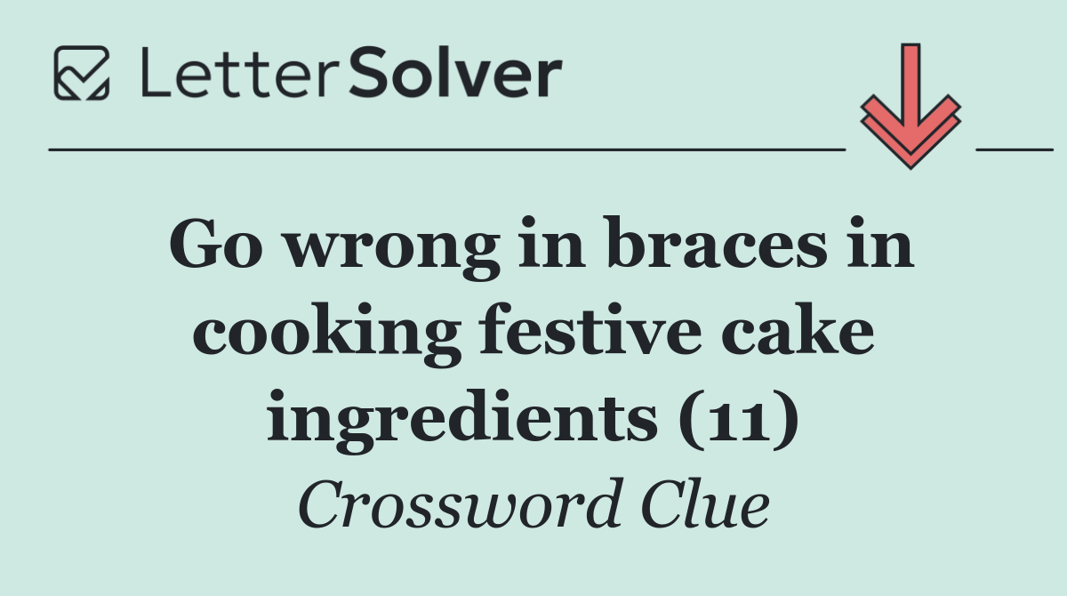 Go wrong in braces in cooking festive cake ingredients (11)