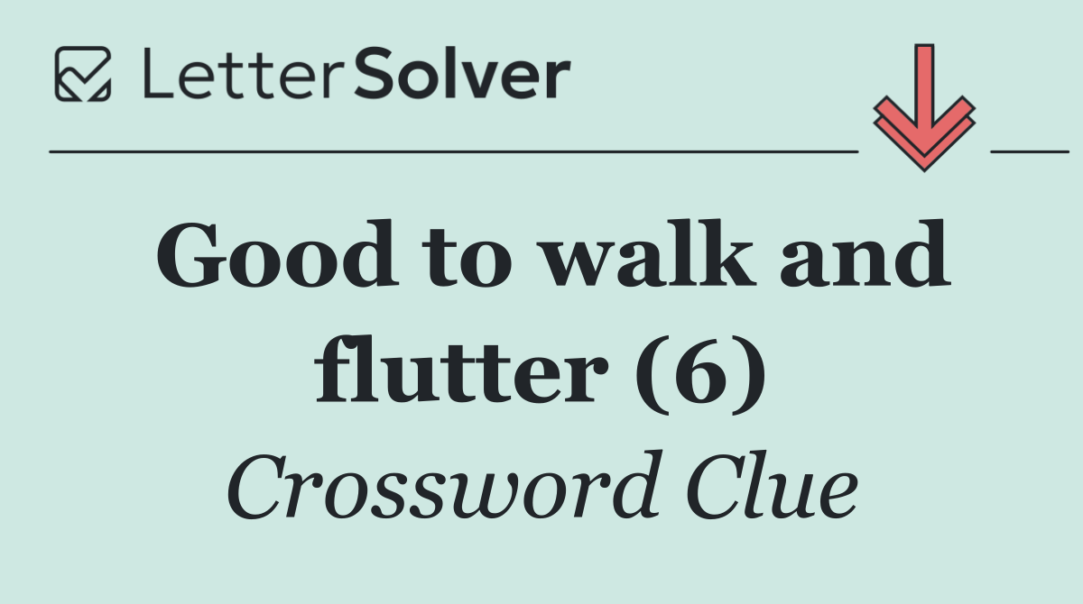 Good to walk and flutter (6)