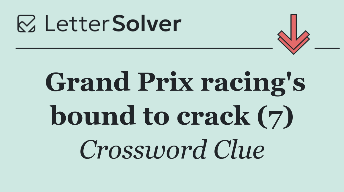 Grand Prix racing's bound to crack (7)
