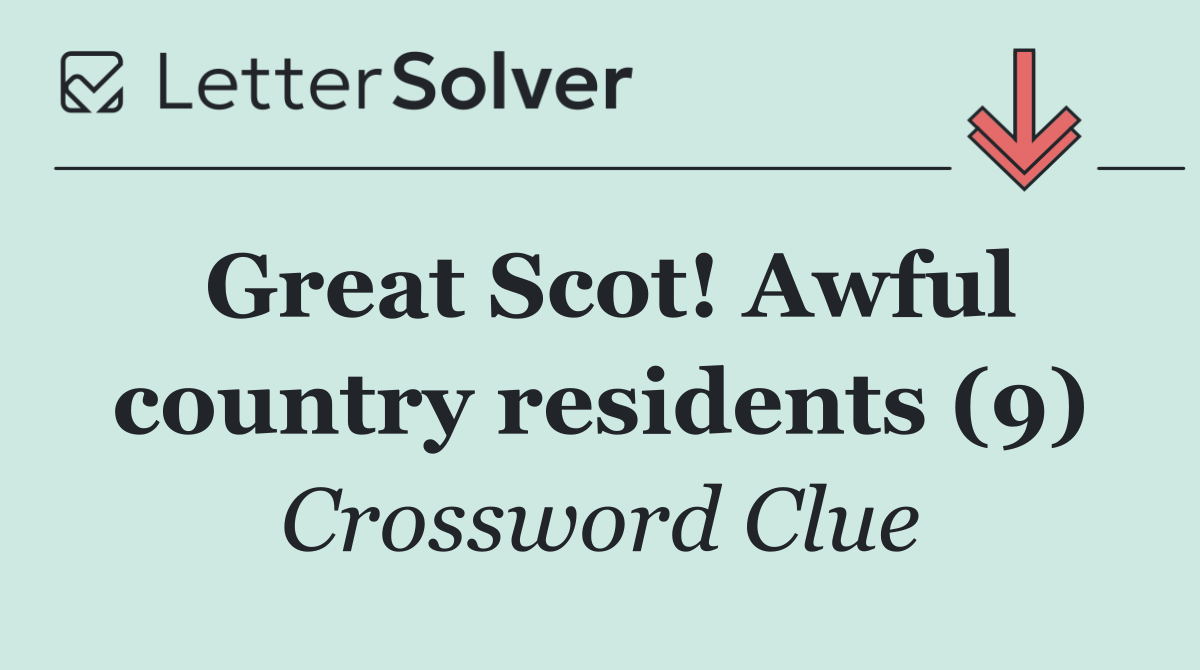 Great Scot! Awful country residents (9)