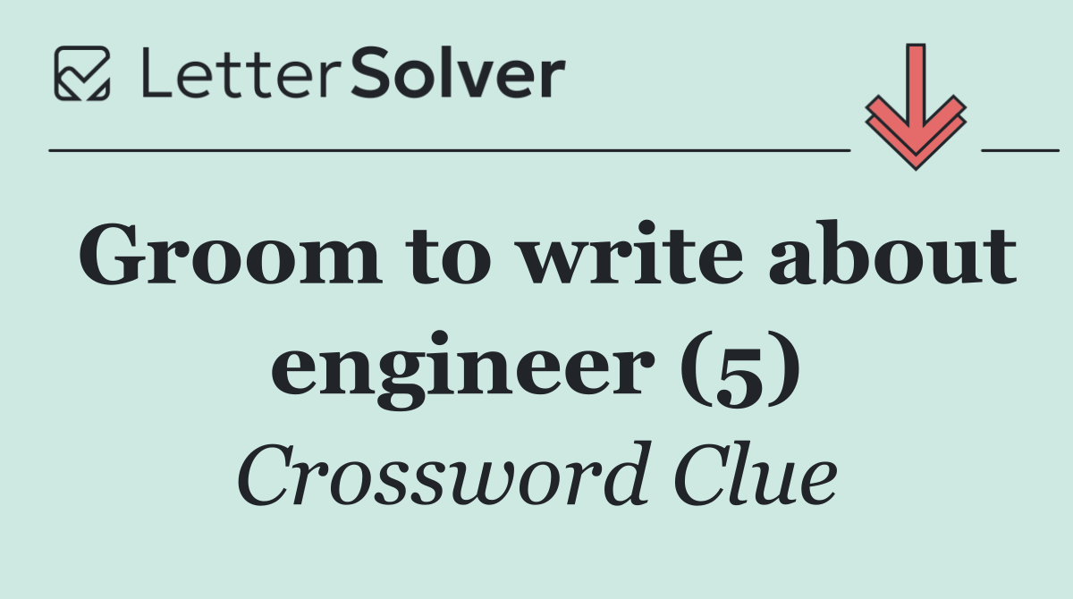 Groom to write about engineer (5)