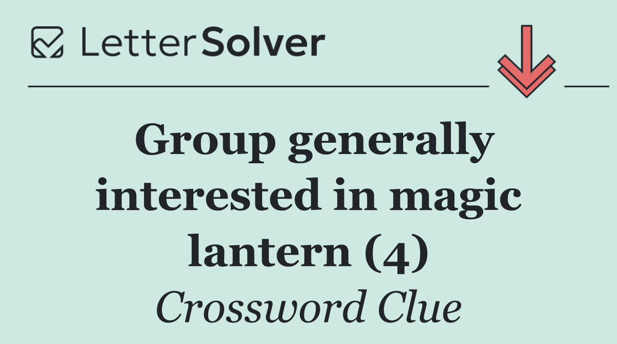 Group generally interested in magic lantern (4)