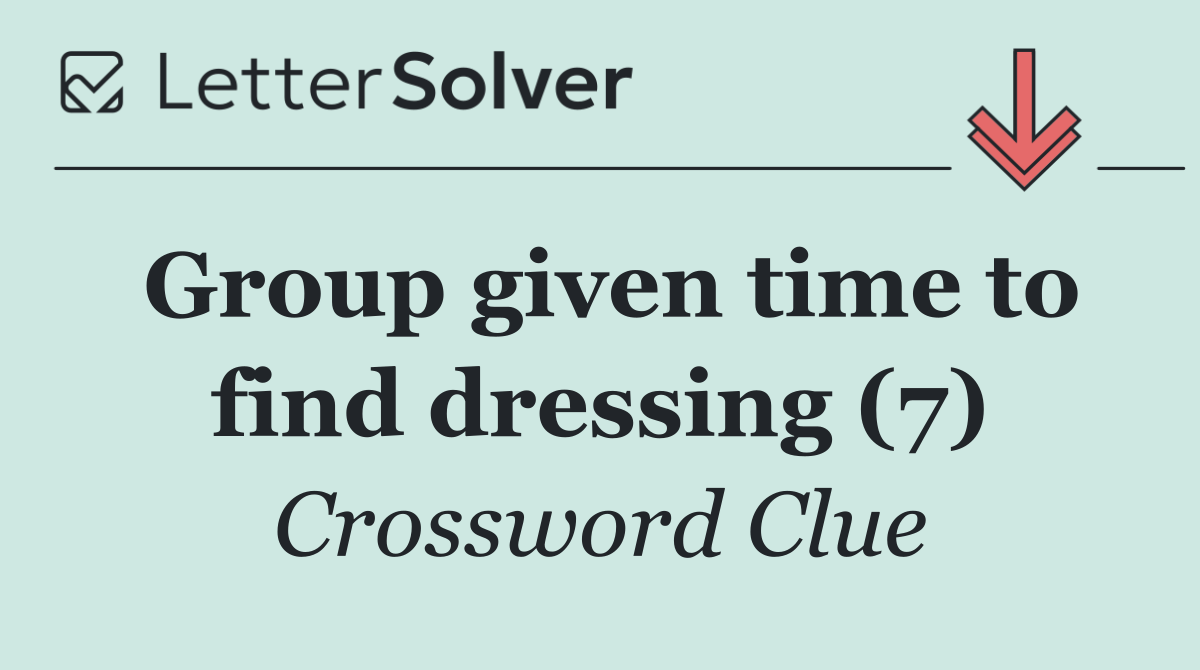 Group given time to find dressing (7)
