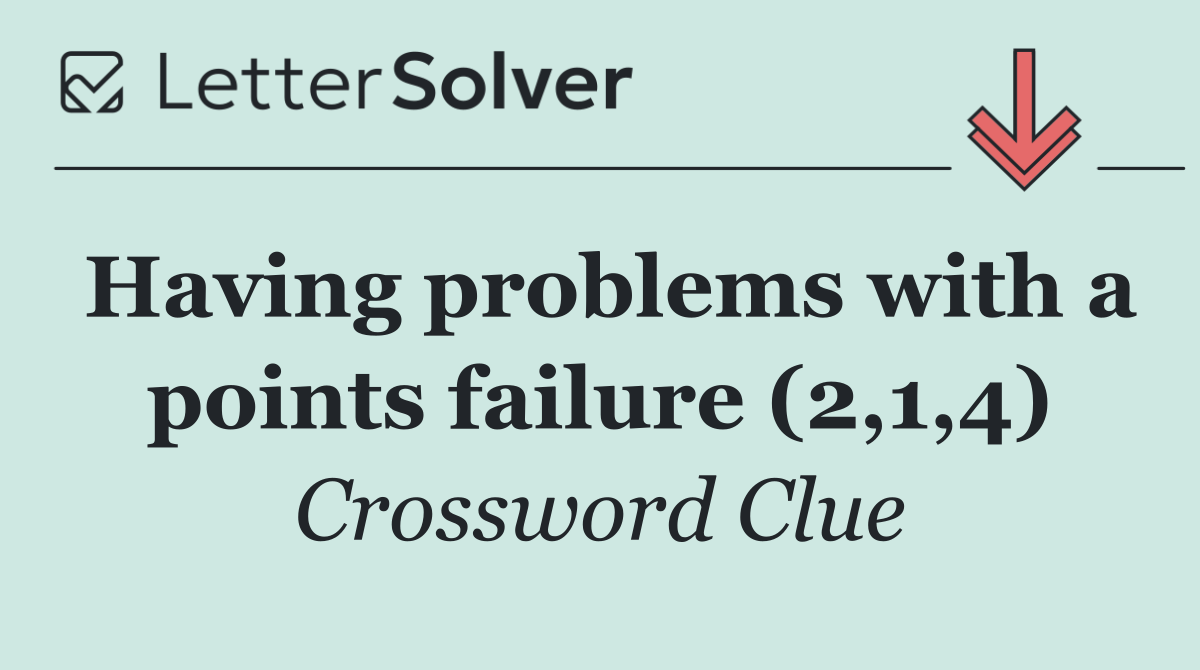 Having problems with a points failure (2,1,4)