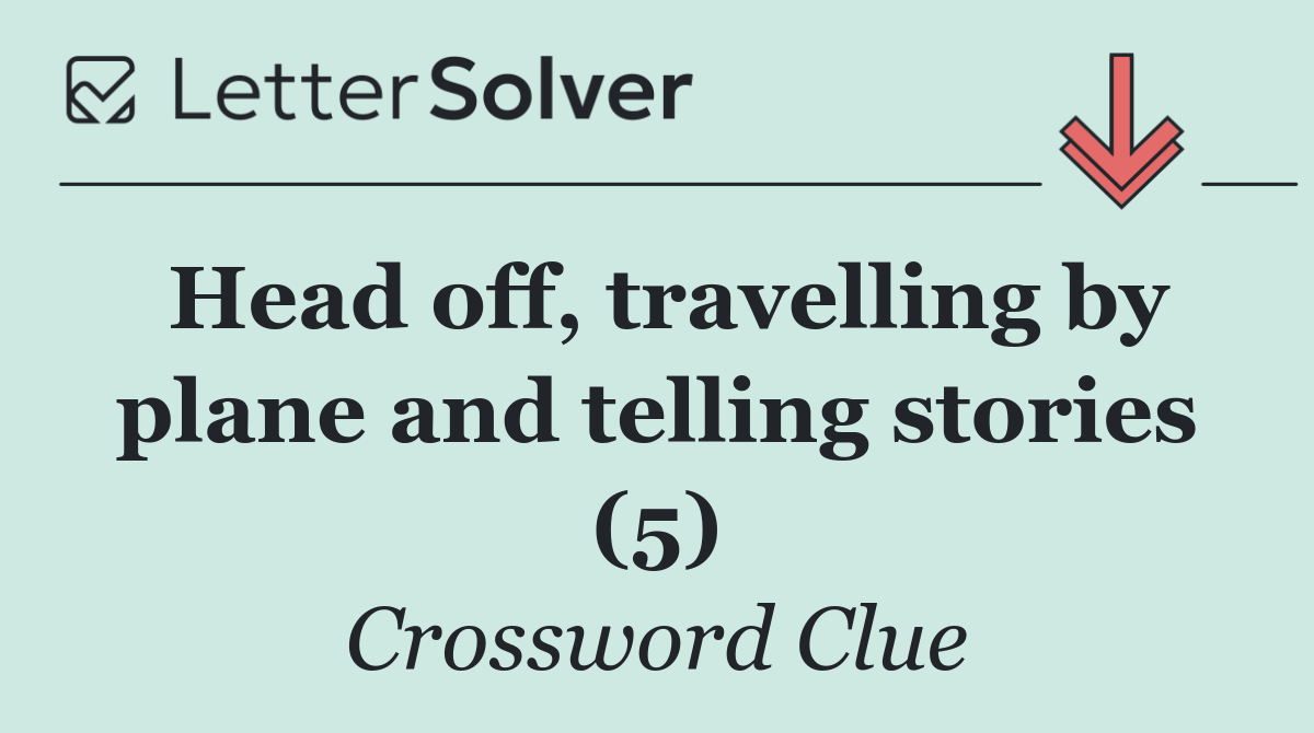 Head off, travelling by plane and telling stories (5)