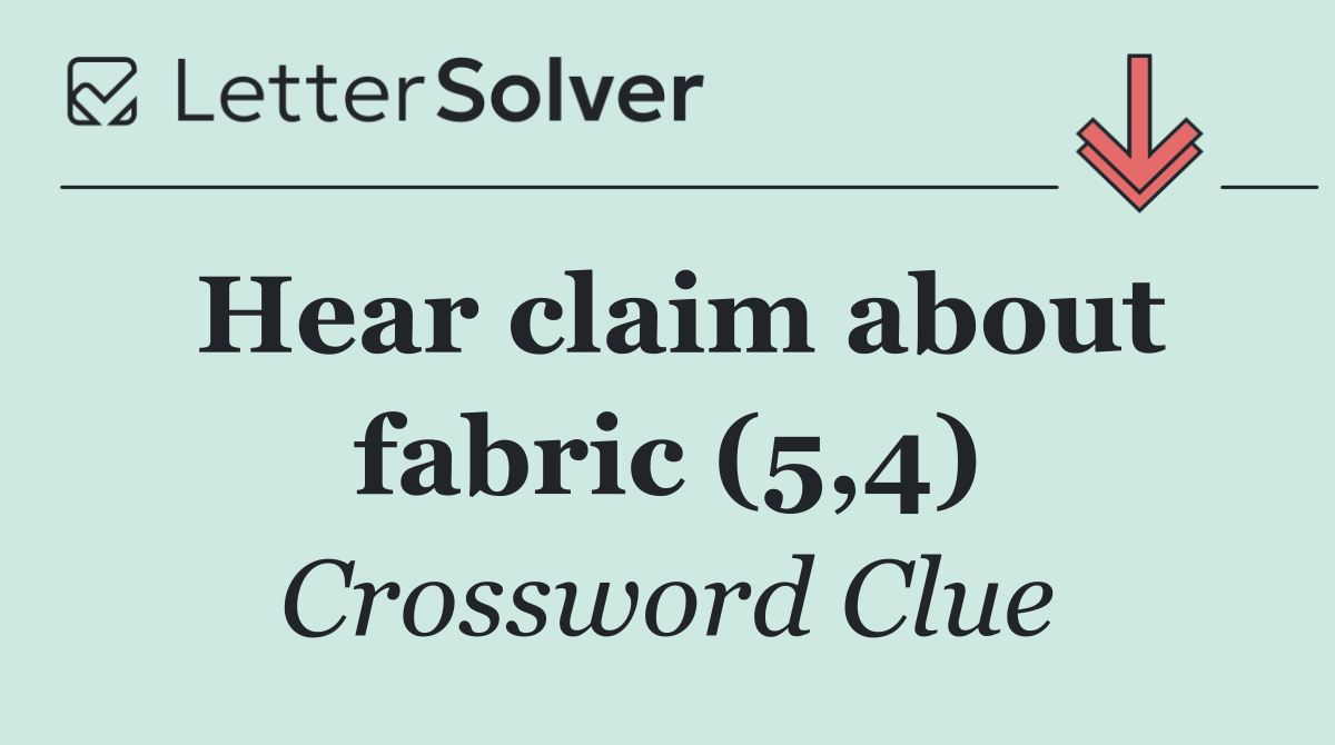 Hear claim about fabric (5,4)