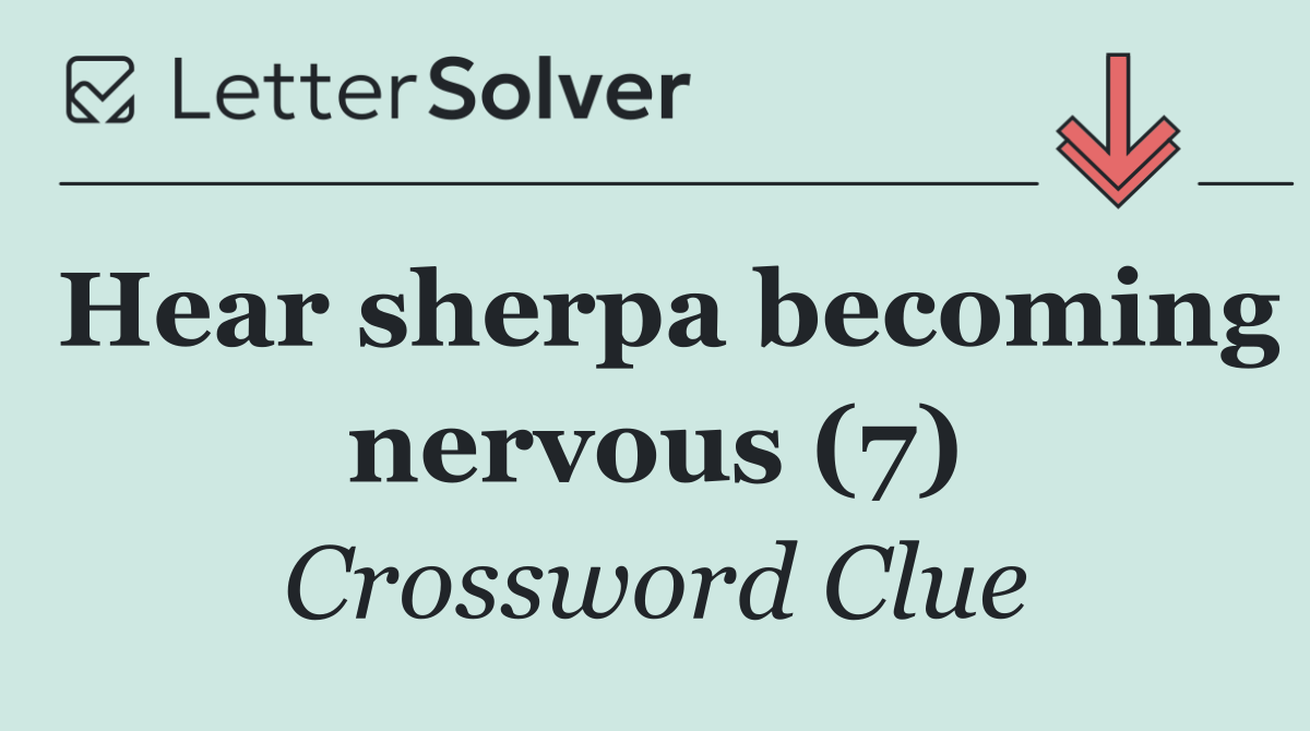 Hear sherpa becoming nervous (7)