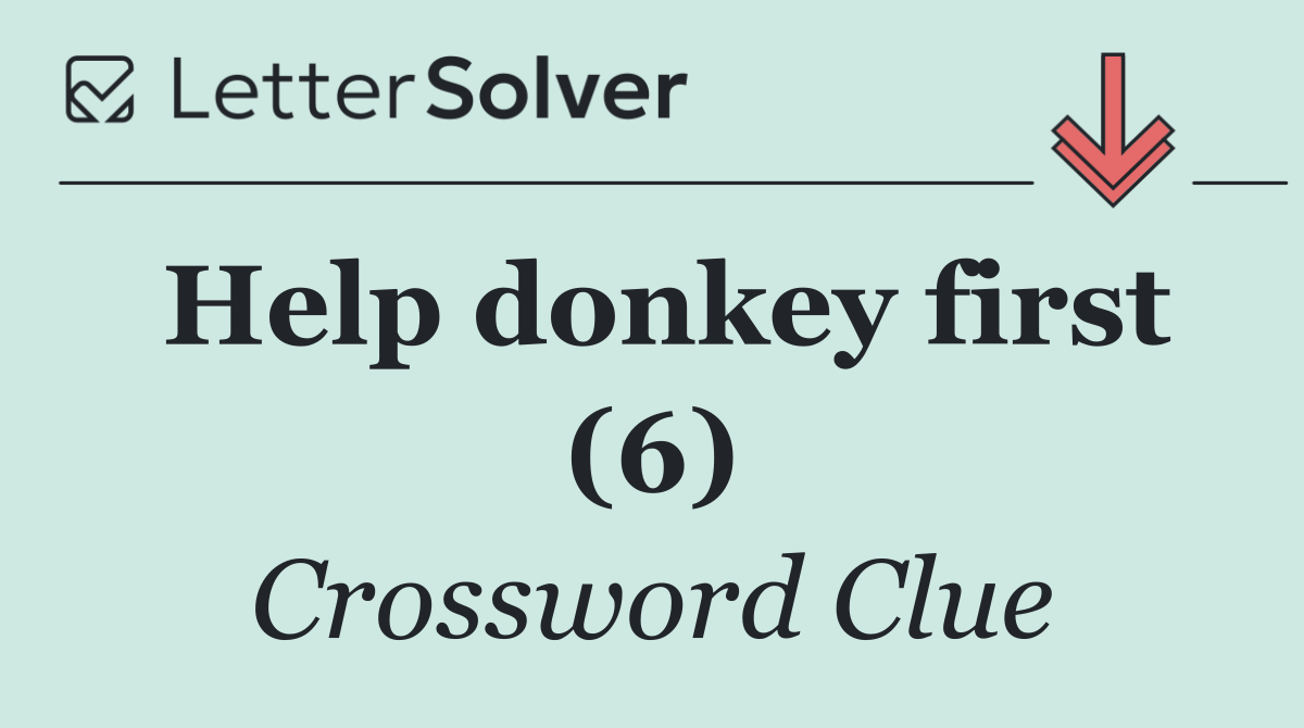 Help donkey first (6)