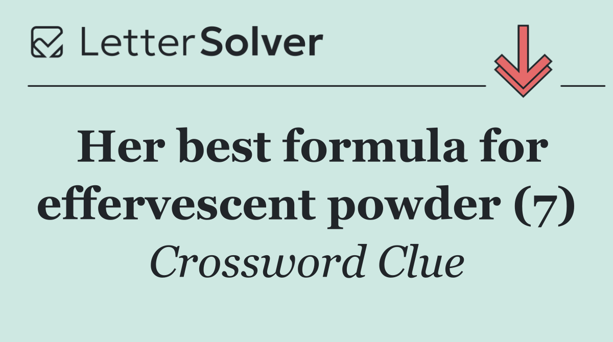 Her best formula for effervescent powder (7)