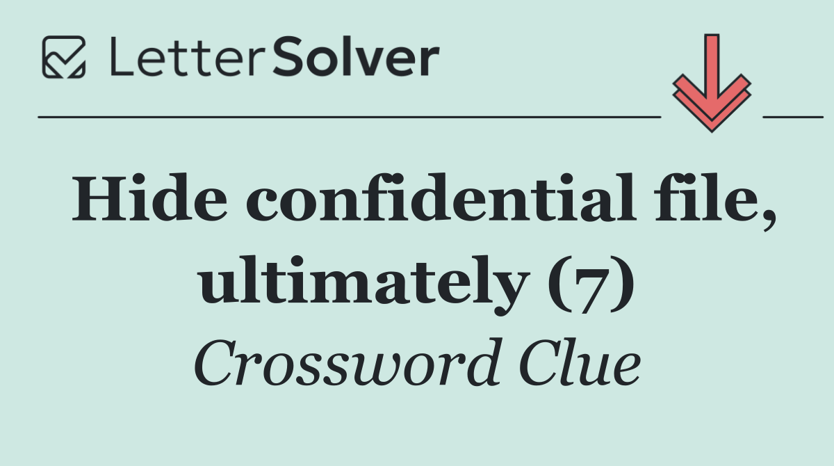 Hide confidential file, ultimately (7)