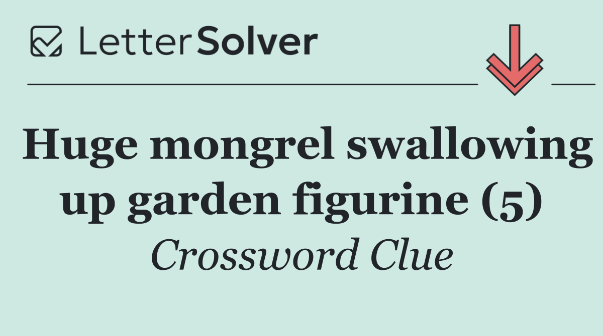 Huge mongrel swallowing up garden figurine (5)