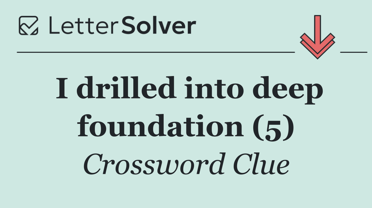 I drilled into deep foundation (5)
