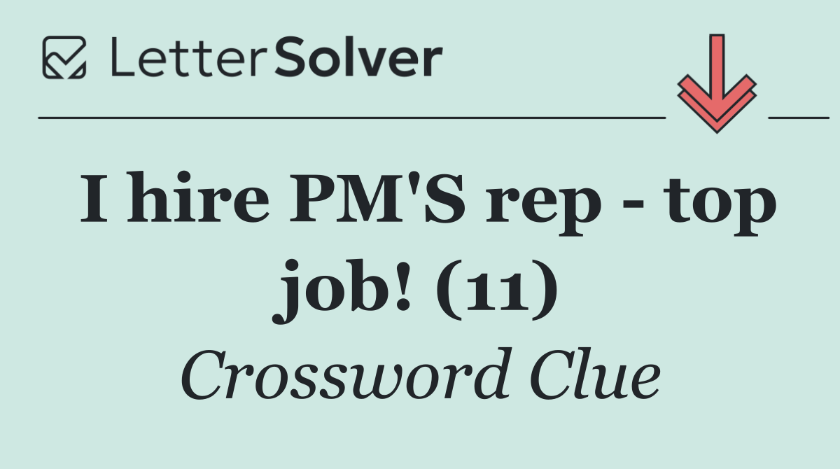 I hire PM'S rep   top job! (11)