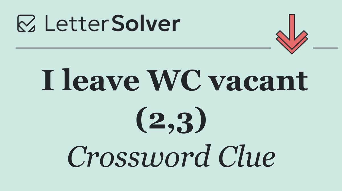 I leave WC vacant (2,3)