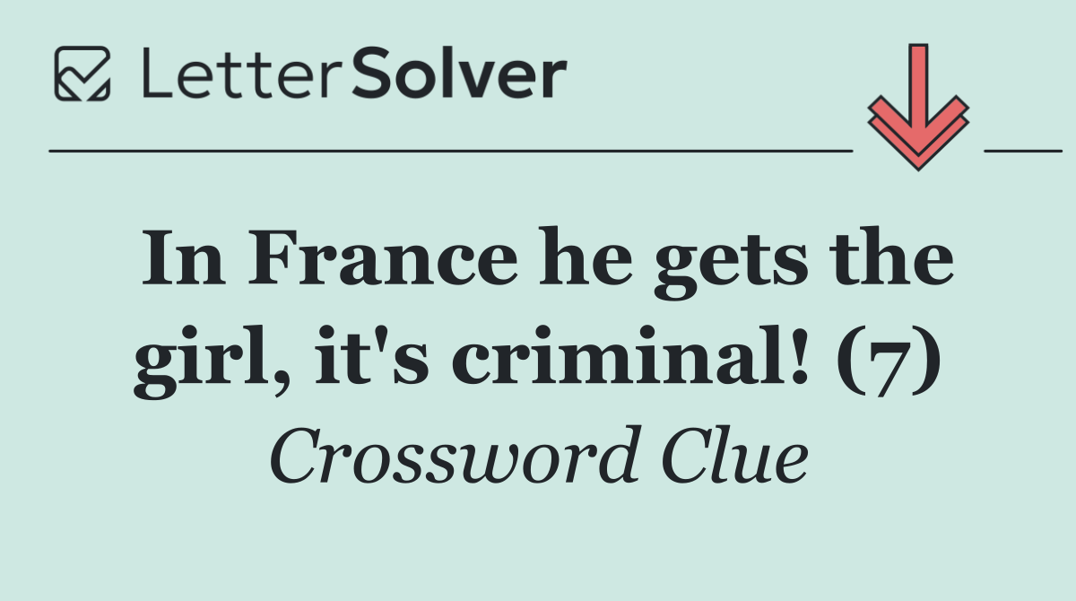 In France he gets the girl, it's criminal! (7)