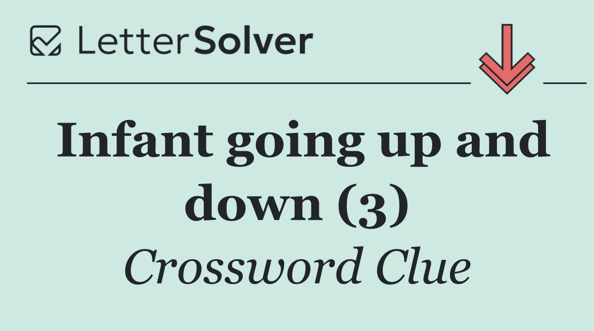 Infant going up and down (3)