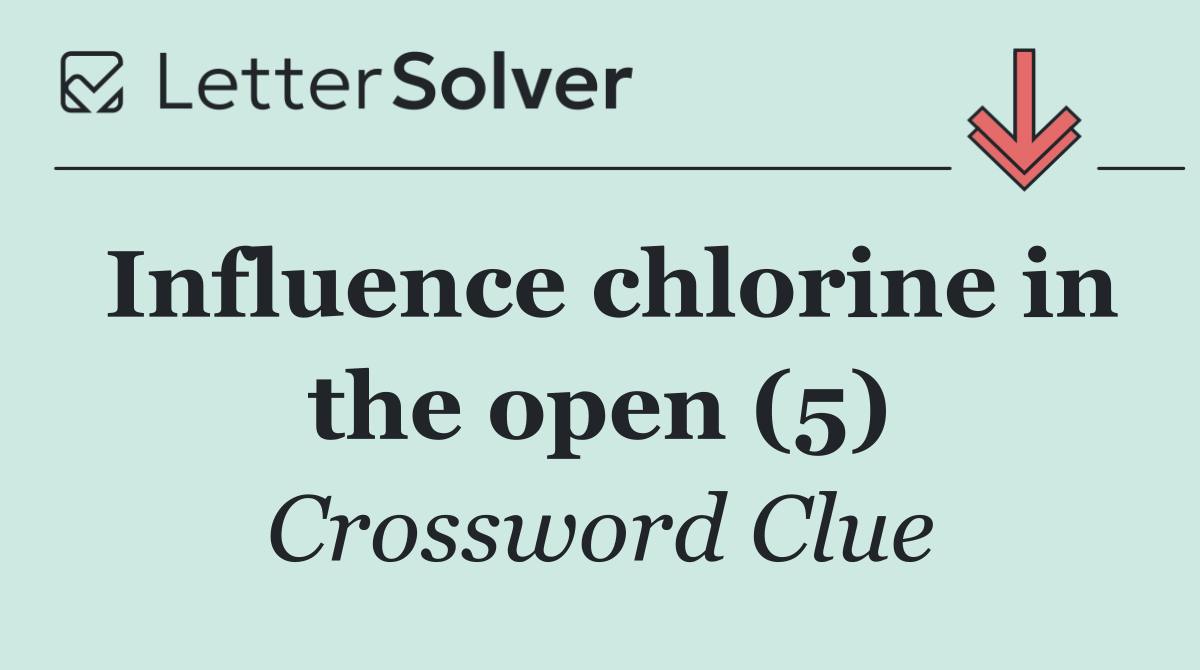 Influence chlorine in the open (5)