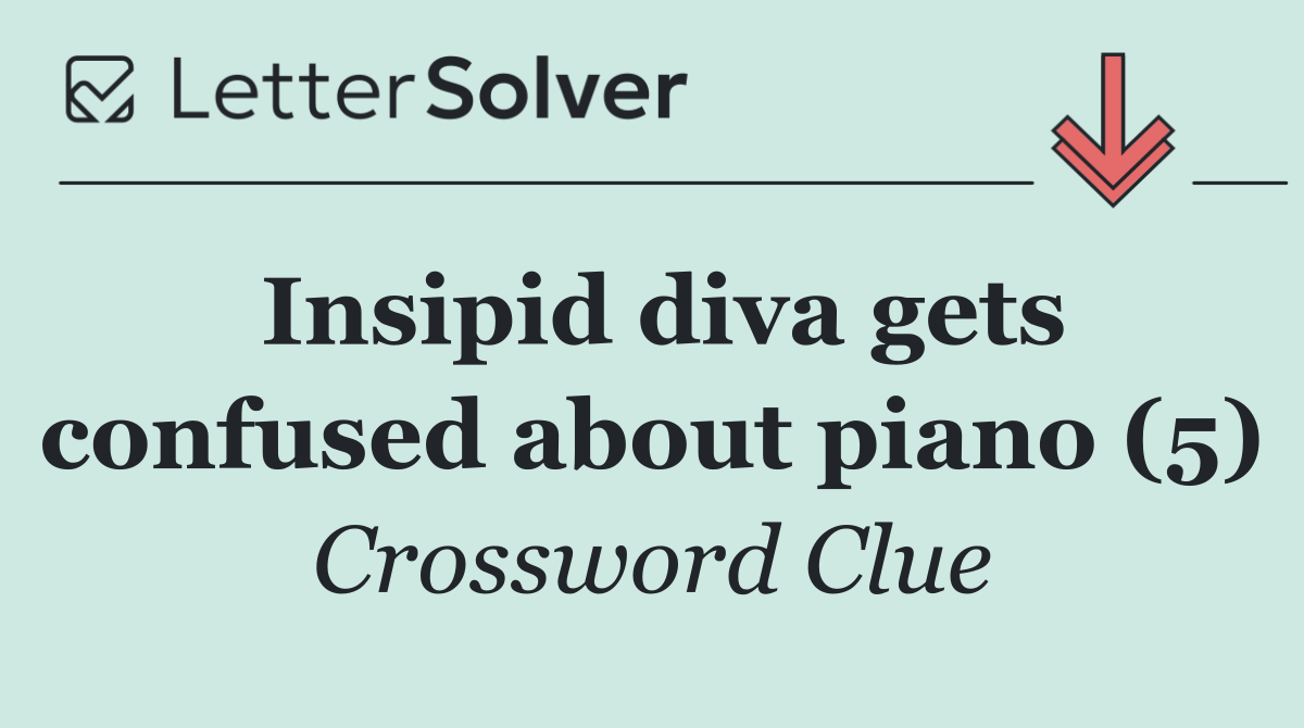 Insipid diva gets confused about piano (5)