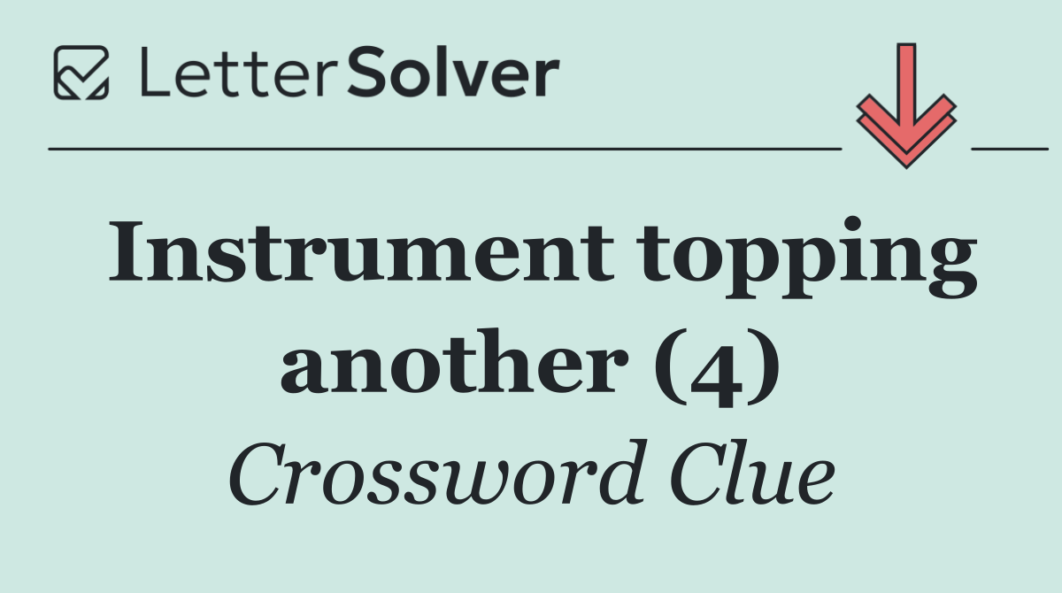 Instrument topping another (4)