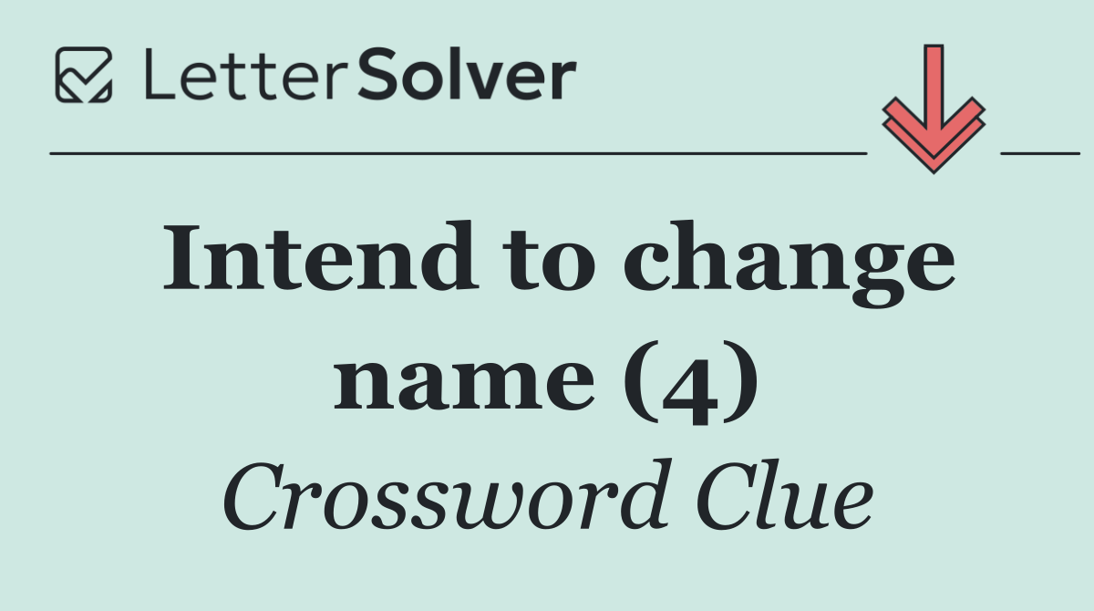 Intend to change name (4)