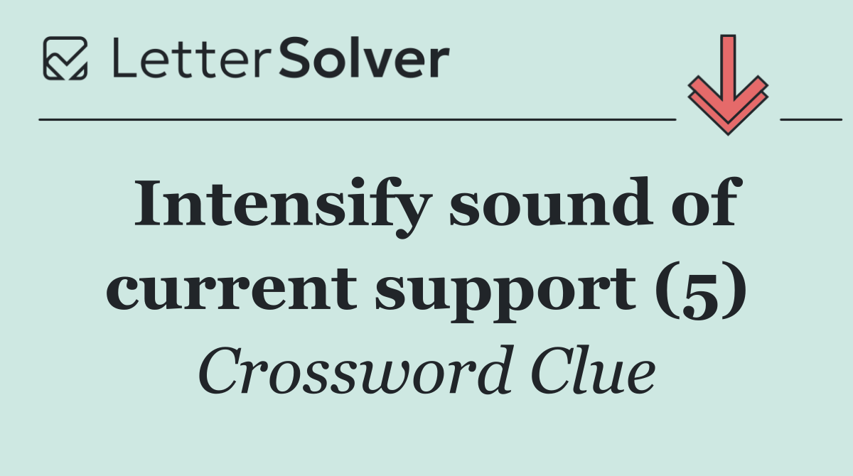 Intensify sound of current support (5)