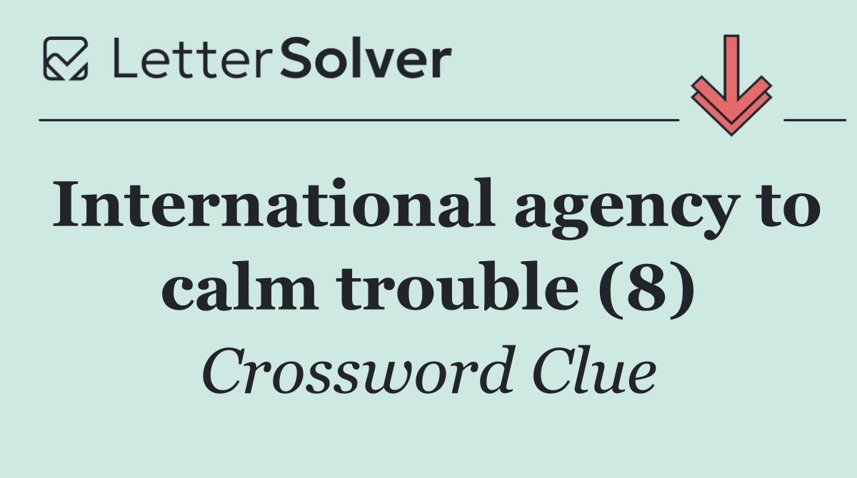 International agency to calm trouble (8)