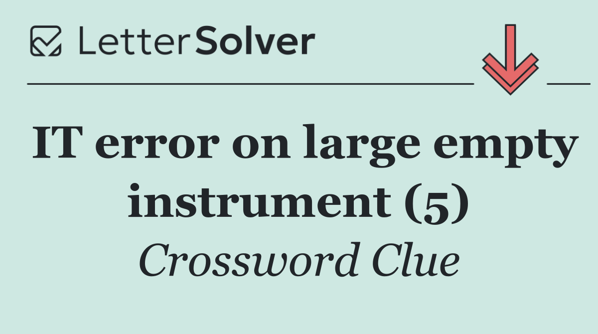 IT error on large empty instrument (5)