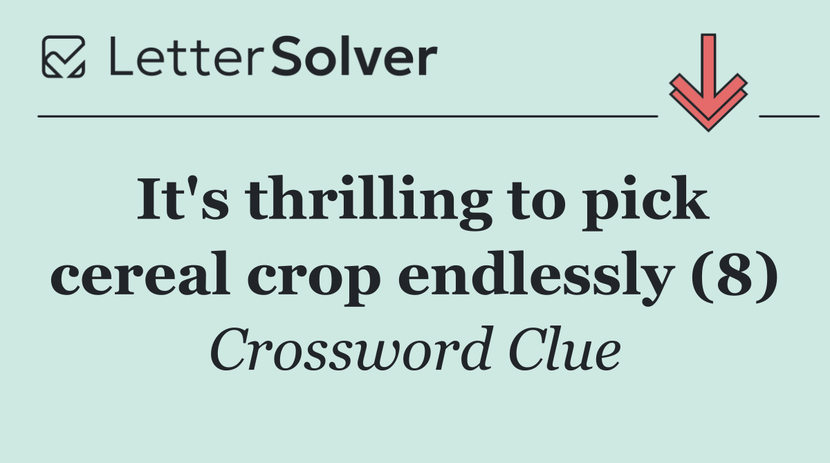 It's thrilling to pick cereal crop endlessly (8)