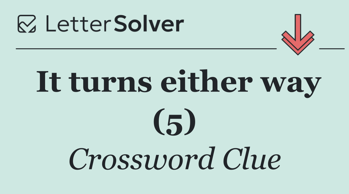 It turns either way (5)